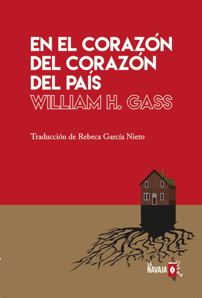 En el corazon del corazon del pais - William H. Gass - La Navaja Suiza Editores
