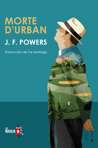 Morte d'Urban - J. F. Powers - La Navaja Suiza Editores