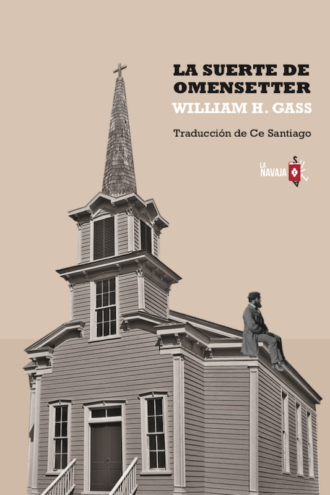 La suerte de Omensetter - William H Gass - La Navaja Suiza Editores