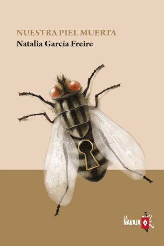Nuestra piel muerta - Natalia Garcia Freire - La Navaja Suiza Editores