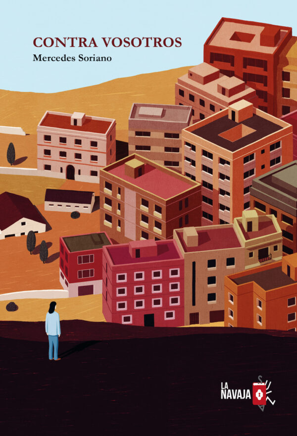 Contra vosotros - Mercedes Soriano - La Navaja Suiza Editores Contra vosotros - Mercedes Soriano - La Navaja Suiza Editores