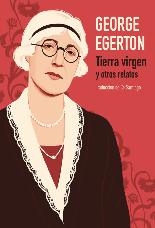 Tierra virgen y otros relatos - George Egerton - La Navaja Suiza Tierra virgen y otros relatos - George Egerton - La Navaja Suiza