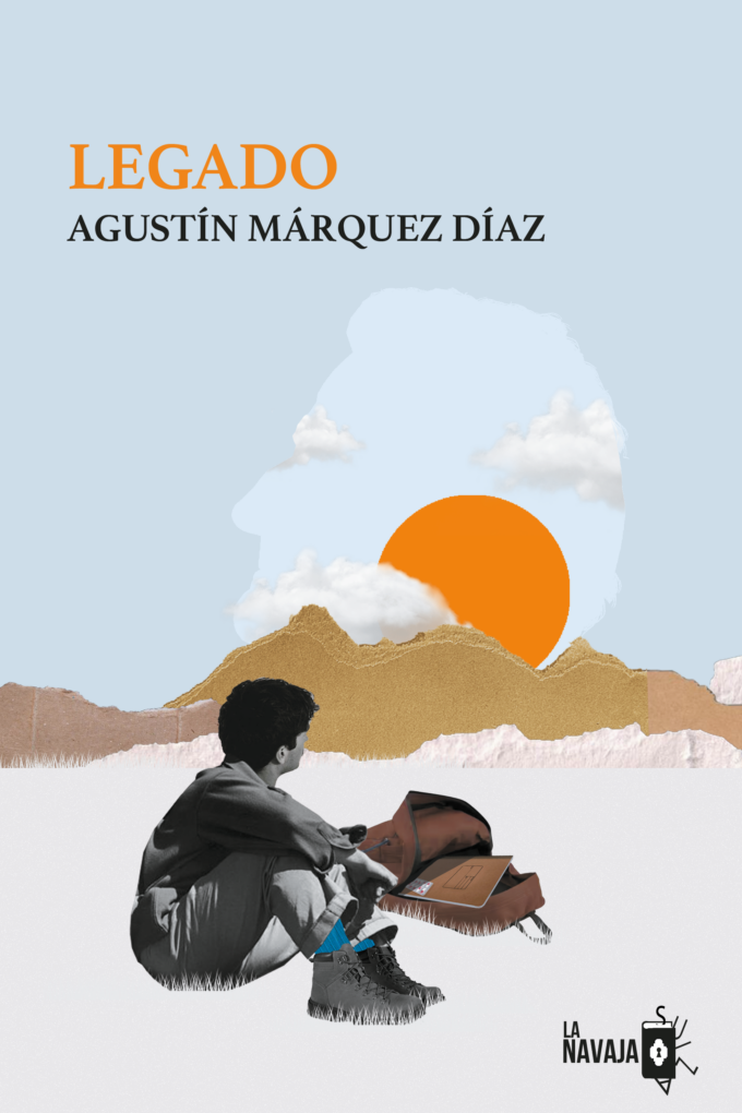 Legado - Agustin Marquez Diaz - La Navaja Suiza Editores