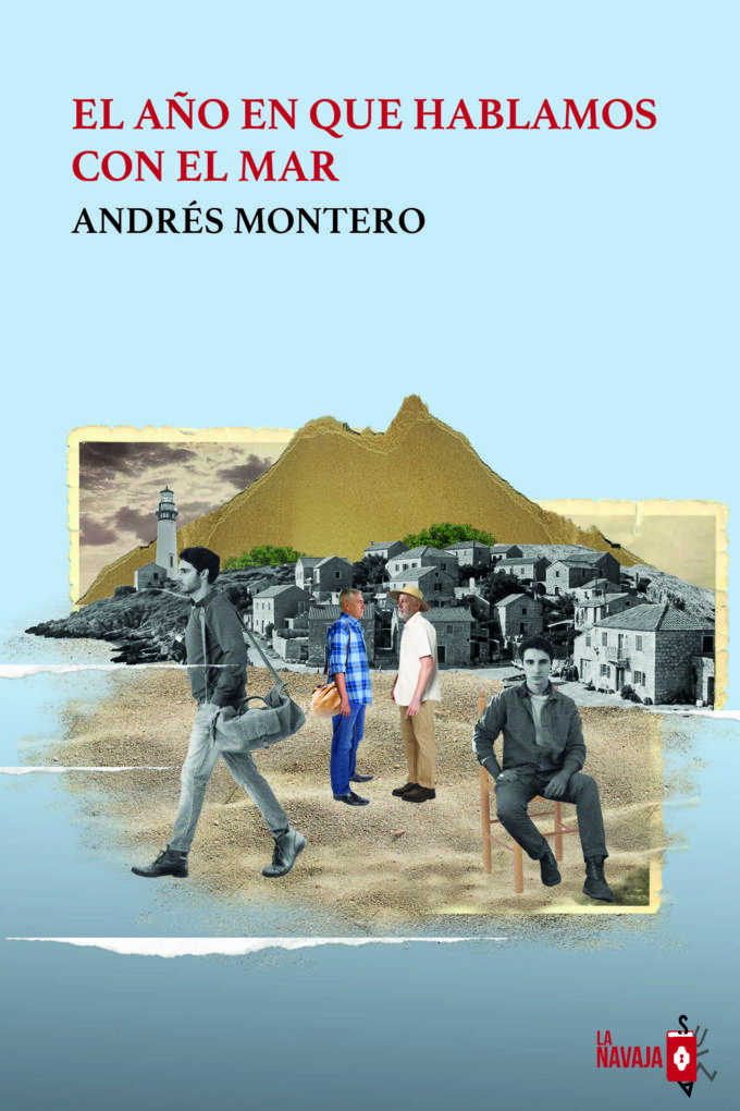 El año en que hablamos con el mar - Andres Montero - La Navaja Suiza Editores